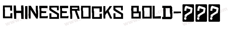 ChineseRocks Bold字体转换